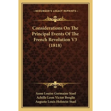 Considerations On The Principal Events Of The French Revolution V3 (1818)