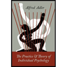 The Practice and Theory of Individual Psychology