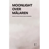Moonlight Over Mälaren: Bilingual Swedish-English Stories for Beginners