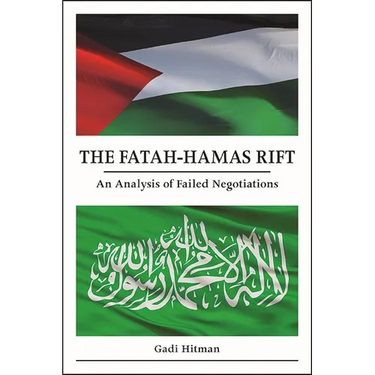 The Fatah-Hamas Rift: An Analysis of Failed Negotiations