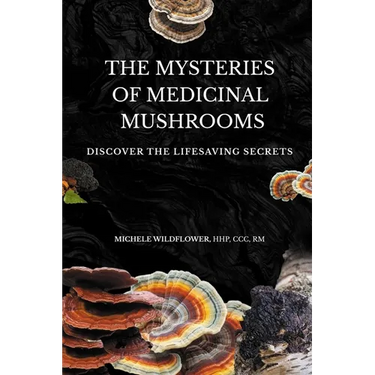 The Mysteries Of Medicinal Mushrooms, Discover The Lifesaving Secrets