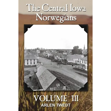 The Central Iowa Norwegians, Volume 3