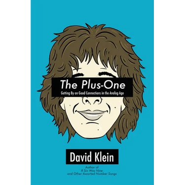 The Plus-One: Getting By on Good Connections in the Analog Age