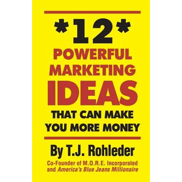 12 Powerful Marketing Ideas That Can Make You More Money