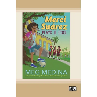 Merci Suárez Plays It Cool (Dyslexia-Friendly Edition)