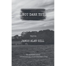 Not Dark Yet