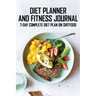 Diet Planner And Fitness Journal: 7-Day COMPLETE Diet Plan On Sirtfood: Activates The Skinny Gene For Fast Weight Loss