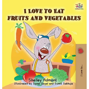 I Love to Eat Fruits and Vegetables