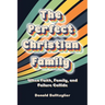 The Perfect Christian Family: When Faith, Family, and Failure Collide