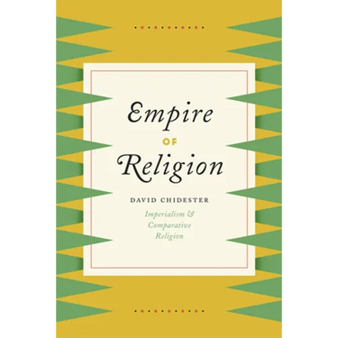Empire of Religion: Imperialism and Comparative Religion