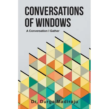Conversations of Windows: A Conversation I Gather