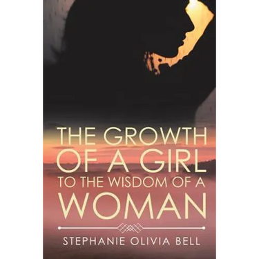 The Growth of a Girl to the Wisdom of a Woman