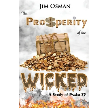 The Prosperity of the Wicked: A Study of Psalm 73