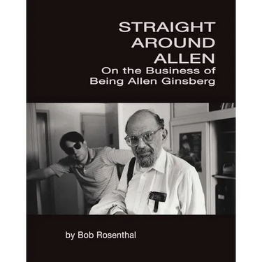Straight Around Allen: On the Business of Being Allen Ginsberg