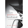 The Perfect Husband (A Jessie Hunt Psychological Suspense Thriller-Book Twenty-Two)