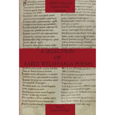 A Selection of Early Welsh Saga Poems