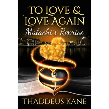 To Love & Love Again: Malachi's Reprise