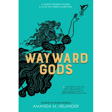 Wayward Gods: Divine Mortals, Book Two