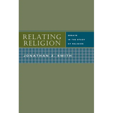 Relating Religion: Essays in the Study of Religion