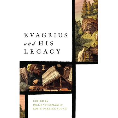 Evagrius and His Legacy