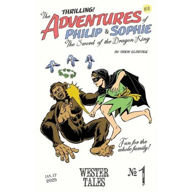 The Adventures of Philip and Sophie: The Sword of the Dragon King #1