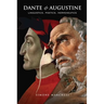 Dante and Augustine: Linguistics, Poetics, Hermeneutics