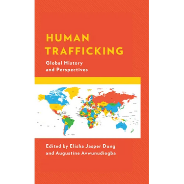 Human Trafficking: Global History and Perspectives