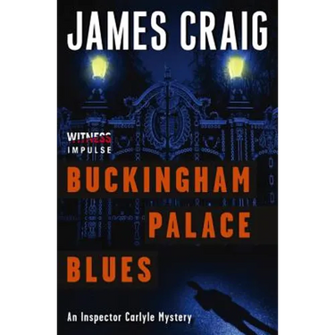 Buckingham Palace Blues: An Inspector Carlyle Mystery