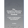 The Complete Offensive System for Youth Football - Hardback