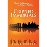 Crippled Immortals
