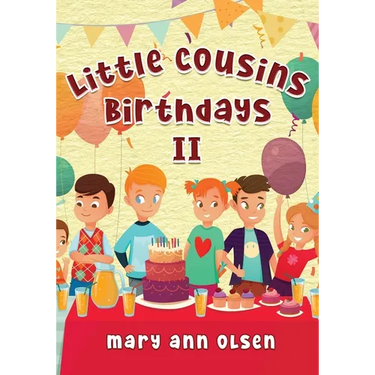 Little Cousins Birthdays II: This is a true story
