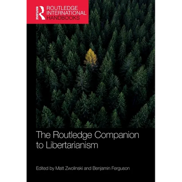The Routledge Companion to Libertarianism