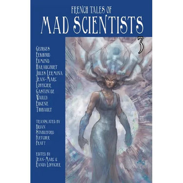 French Tales of Mad Scientists Volume 3