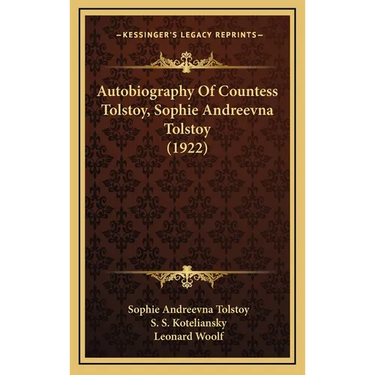 Autobiography Of Countess Tolstoy, Sophie Andreevna Tolstoy (1922)