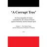 A Corrupt Tree: An Encyclopaedia of Crimes Committed by the Church of Rome Against Humanity and the Human Spirit