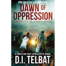 DAWN of OPPRESSION: America's Last Days