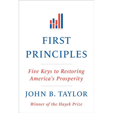 First Principles: Five Keys to Restoring America's Prosperity