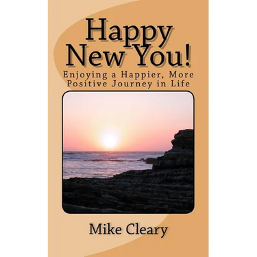 Happy New You!: Enjoying a Happier, More Positive Journey in Life