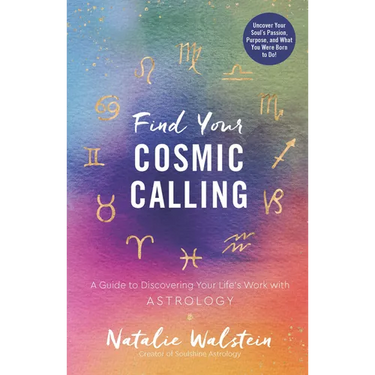Find Your Cosmic Calling: A Guide to Discovering Your Life's Work with Astrology