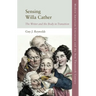 Sensing Willa Cather: The Writer and the Body in Transition