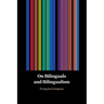 On Bilinguals and Bilingualism