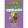 Hannah Sharpe, Cartoon Detective
