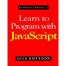 Learn to Program with JavaScript (2014 Edition)