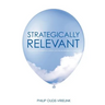 Strategically relevant: Your optimal workplace culture and the leadership to create it
