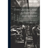 Typecasting And Composing Machinery