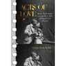 Acts of Love: Black Performance and the Kiss That Changed Film History