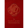 The Saint John Prayerbook: Biblical Meditations and Prayers Inspired by the Beloved Disciple