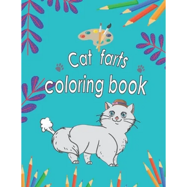 cat farts coloring book: funny cat coloring book for kids ages 4-8
