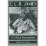 C. L. R. James: A Critical Introduction