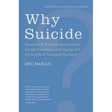 Why Suicide?: Questions and Answers about Suicide, Suicide Prevention, and Coping with the Suicide of Someone You Know (Revised, Updated)